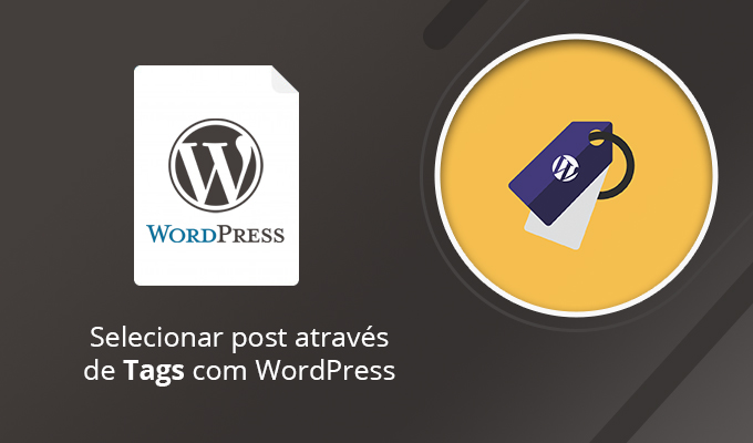 Selecionar post através de tags com WordPress