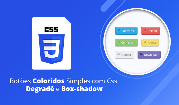 Botões Coloridos Simples – Com Css Degradê e Box-shadow