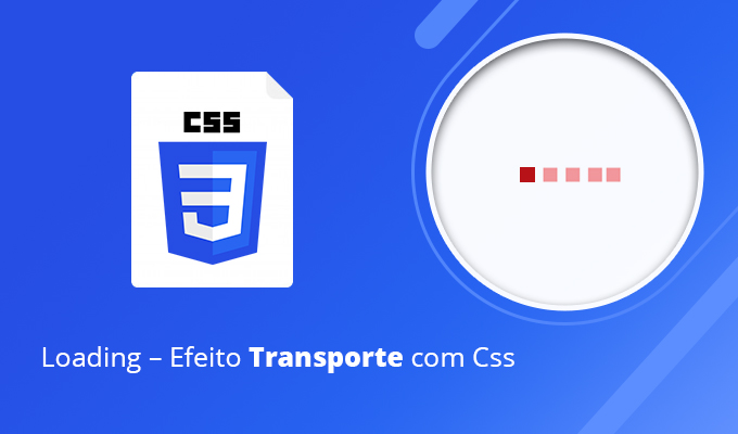Loading – Efeito Transporte com Css