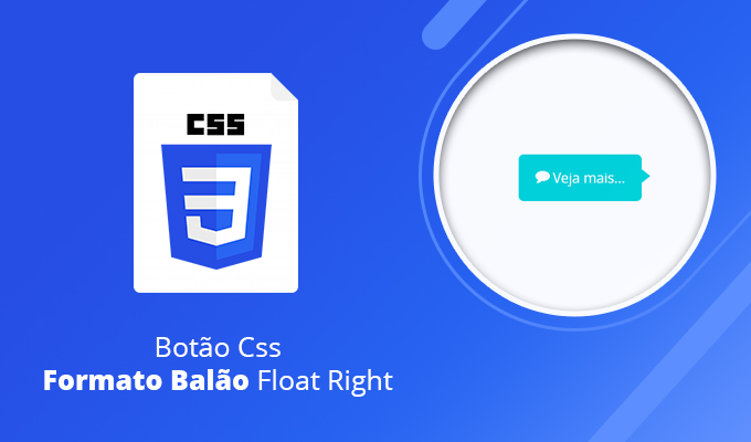 Botão Css – Formato Balão Float Right