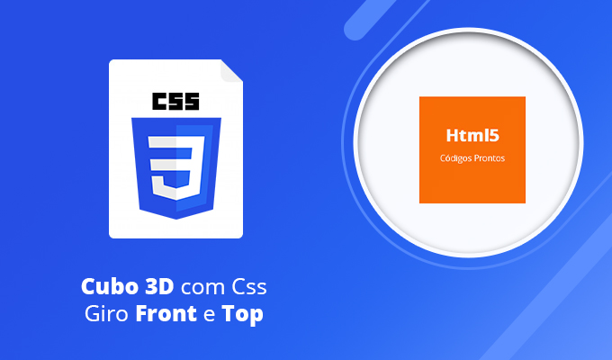 Cubo 3D com Css – Giro Front e Top