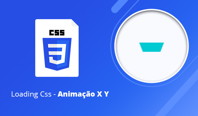 Loading Css – Animação X Y