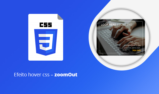 Efeito hover css – zoomOut
