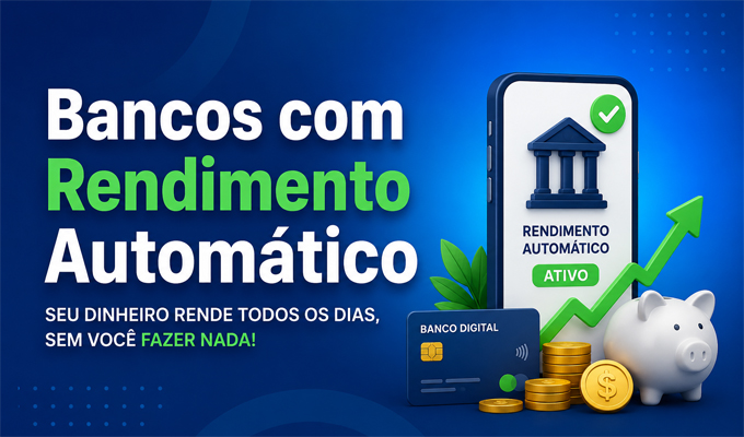 Bancos com Rendimento Automático