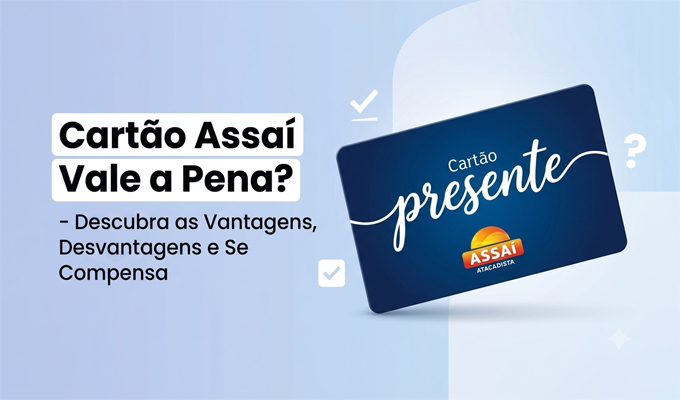 Cartão Assaí Vale a Pena