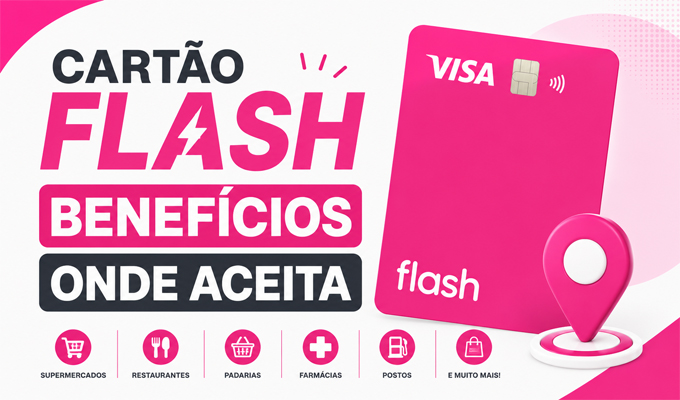 Cartão Flash Benefícios Onde Aceita