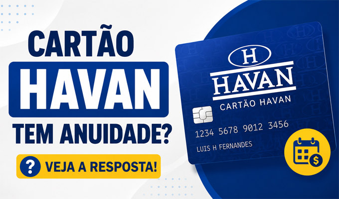Cartão Havan tem Anuidade