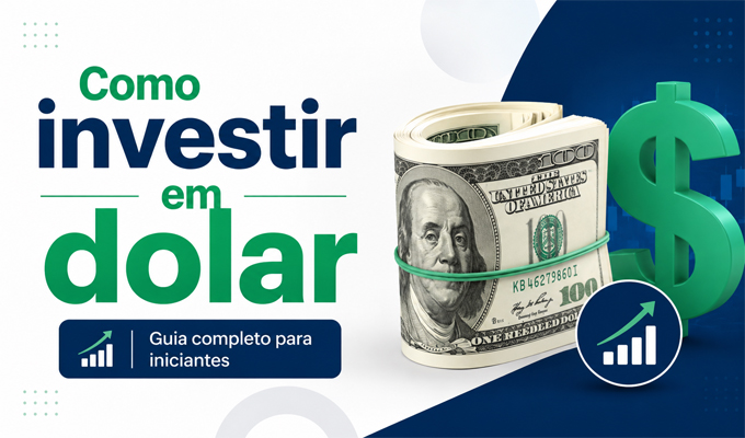 Como Investir em Dólar