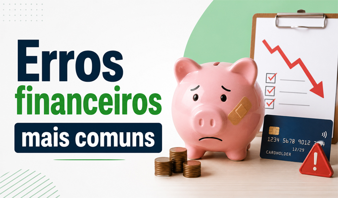 Erros financeiros mais comuns