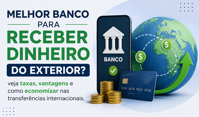 Melhor Banco para Receber Dinheiro do Exterior