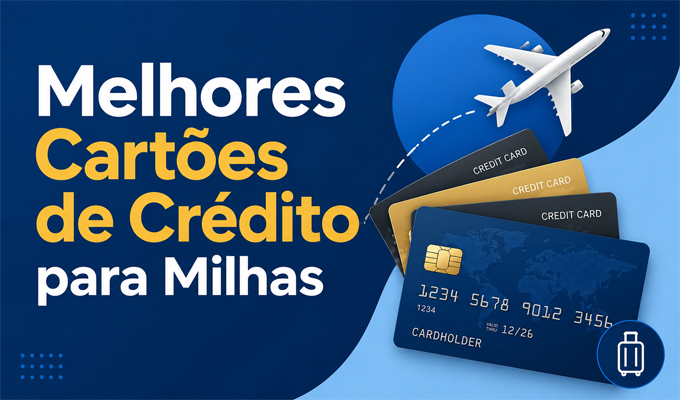 Melhores Cartões de Crédito para Milhas
