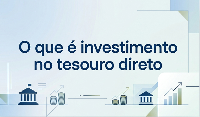 O que é investimento no tesouro direto