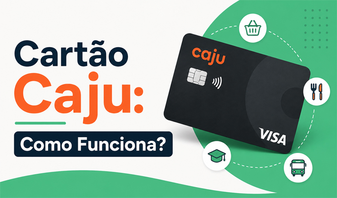 Cartão Caju Como Funciona