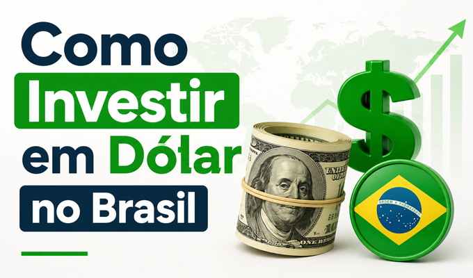 Como Investir em Dólar no Brasil