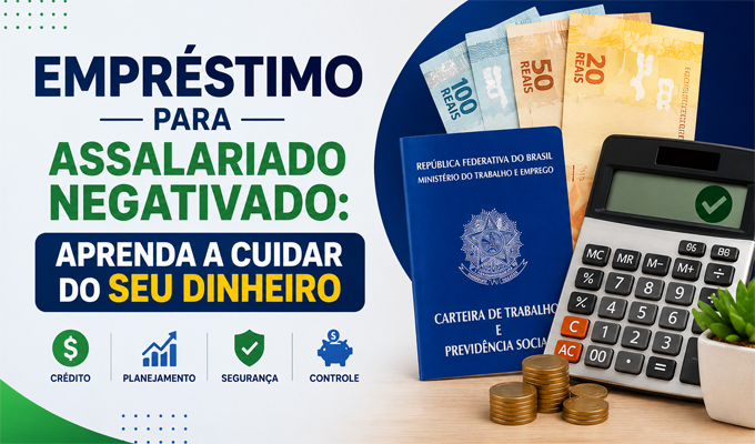 Empréstimo Para Assalariado Negativado